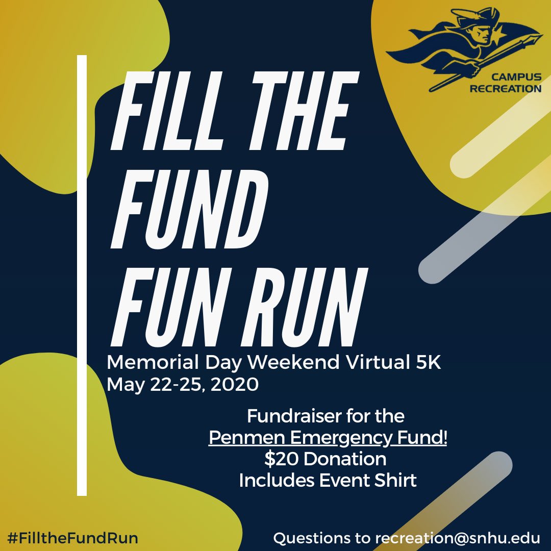 SNHUCampusRec's tweet photo. Join us over MDW for the inaugural Fill the Fund Fun Run virtual 5K to raise money for Penmen Emergency Funds! We will be hosting a Zoom info session on Wed 5/20 @ 7PM. Follow the link in our bio to the event page for full details! #FilltheFundRun https://t.co/nWAth4Ev8V