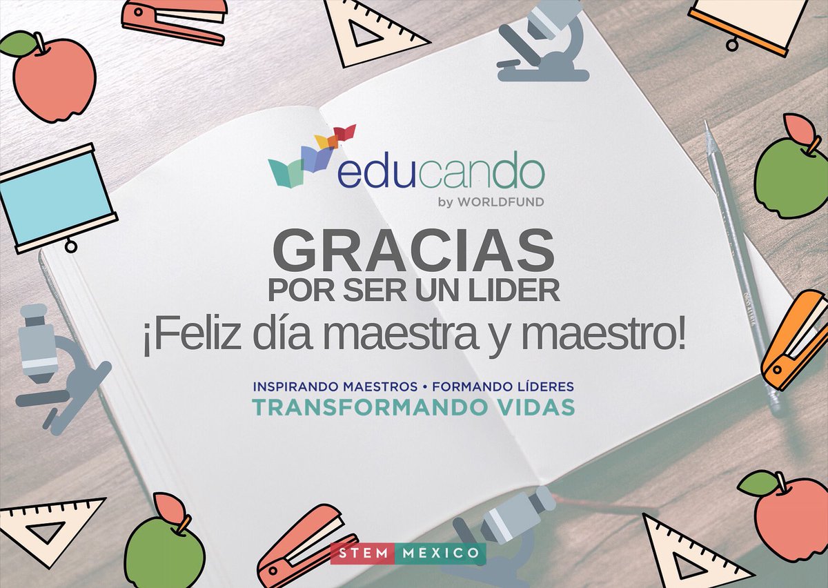 Inspirando Maestros - Formando Líderes - Transformando Vidas. Todo nuestro honor y reconocimiento a todas las #maestras y a todos los #maestros 👩🏻‍🏫🍎👨🏻‍🏫 #DíaDeLaMaestraYElMaestro #EducandobyWorldfund #Educando #STEMMéxico #Educación #EducaciónSTEM #MetodologíaSTEM
