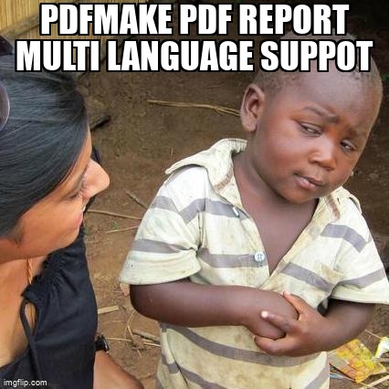 overflow_meme's tweet image. pdfMake pdf report multi language suppot stackoverflow.com/questions/6181… #pdfmake