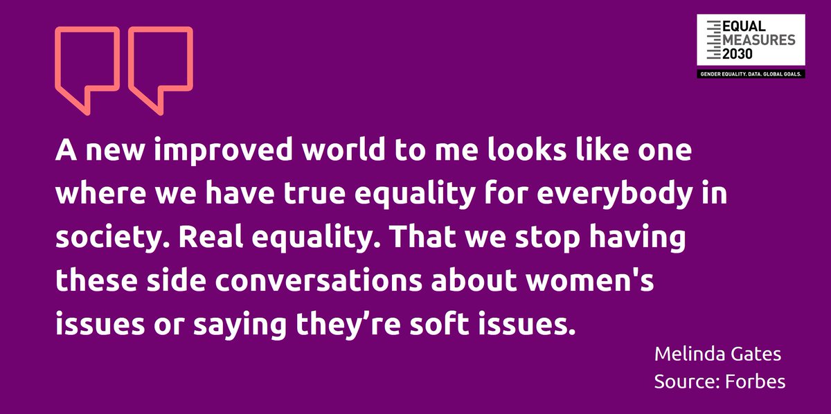 Equal2030's tweet photo. "A new improved world to me looks like one where we have true equality for everybody in society. Real equality. That we stop having these side conversations about women's issues or saying they’re soft issues." ~ @melindagates via @Forbes. https://t.co/pLPcy1wSG5