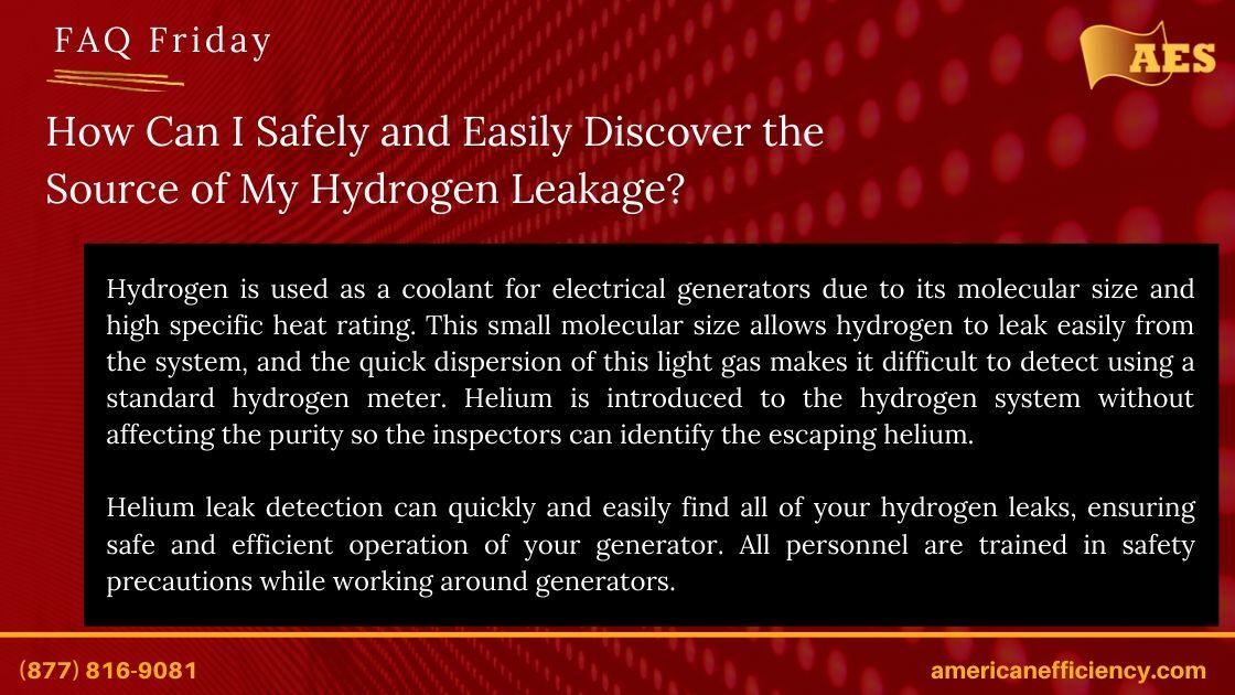 AmEfficiency's tweet image. Another #FAQFriday from the AES team! Discover the best method for finding a hydrogen leak in your generator and why your generator leaks in the first place. Leave nothing to chance with our expertise. 

#HydrogenLeak #HeliumLeakDetection #Generators #SafetyFirst