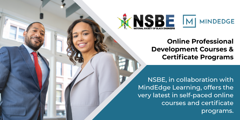 NSBE, in collaboration with @MindEdgeOnline, offers the very latest in self-paced online courses and certificate programs. Learn more here: bit.ly/364fOth