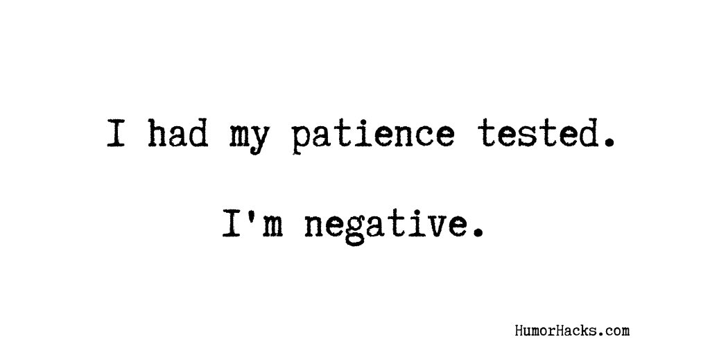 KarynBuxman's tweet photo. I had my patience tested.
I’m negative.
#SeeFunny #HumorConnects #HumorHelps #ChooseHumor https://t.co/BvF6bML5I8