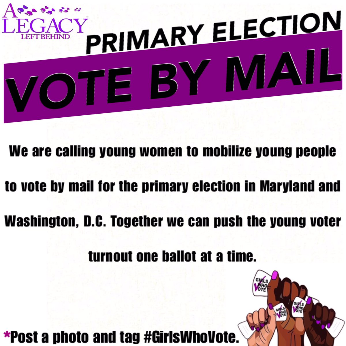 ALEGACYLftBhind's tweet photo. We are calling young women to mobilize young people in the #DMV to vote by mail for the primary election. #MD #DC #PGCo #GirlsWhoVote #WhenWeAllVote #DCVotes #BlackGirlsVote #MDVotes https://t.co/lP66JLhVo8