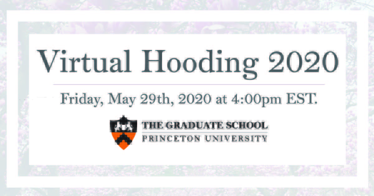 PrincetonGrad's tweet photo. The Graduate School will be hosting a Virtual Hooding Ceremony on Friday, May 29, 2020 at 4PM EST! Stay tuned as we will be posting a streaming link and other viewing details in the coming weeks! #Princeton20 #PrincetonHooding20 https://t.co/yX0jw6tbcb