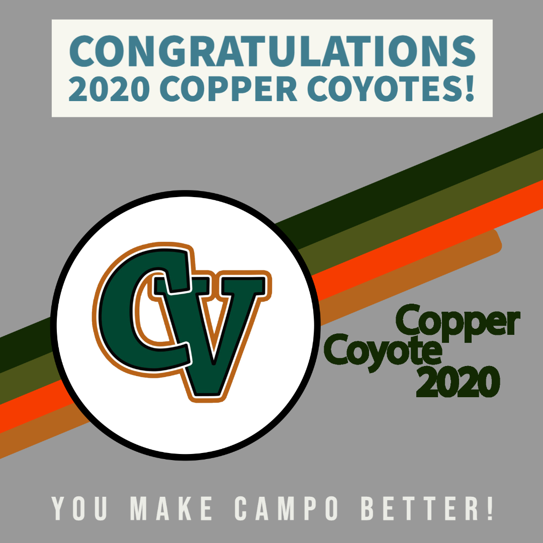 Congratulations to each of our 2020 Copper Coyote Award Winners! They will be receiving a Copper Coyote gift bag next week! Be on the lookout for our delivery and thank you for making CV a better place!