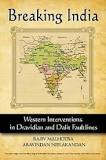 /3 This book focuses on the third: the role of U.S. and European churches, academics, think-tanks, foundations, government and human rights groups in fostering separation of the identities of Dravidian and Dalit communities from the rest of India.