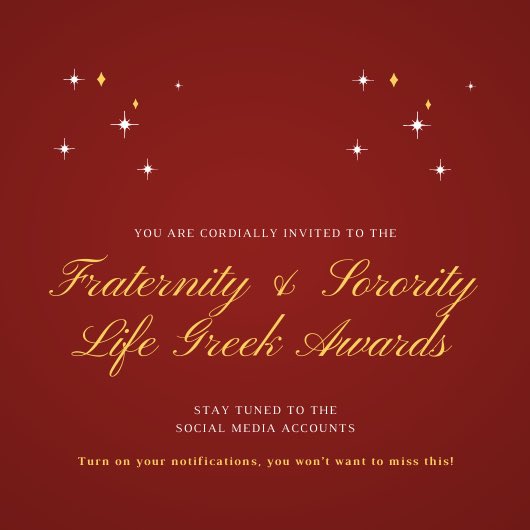 This year’s Greek Awards have not been forgotten, just unfortunately delayed due to COVID-19. Stayed tuned to social media for the announcement of our award recipients!