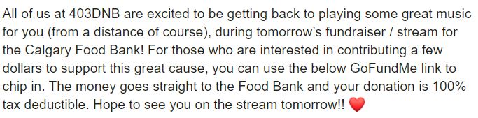 The @GoFundMe link for tomorrow's @CalgaryFoodBank fundraiser is now live! If you are able to contribute, remember that all your donations are 100% tax deductible! We hope to see you tomorrow on the stream! 
Donate - Bit.Ly/403DNB
Stream Link - twitch.tv/403DNB