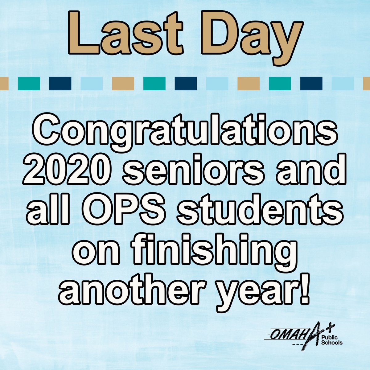 Congratulations OPS students on your last day of school!
