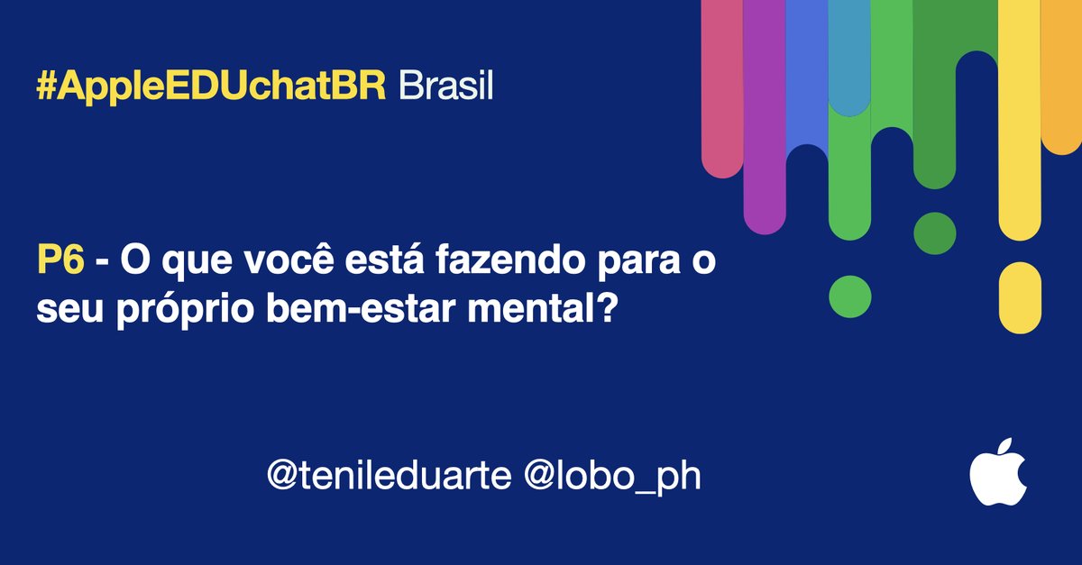 lobo_ph's tweet image. P6 - O que você está fazendo para o seu próprio bem-estar mental? #AppleEDUchatBR