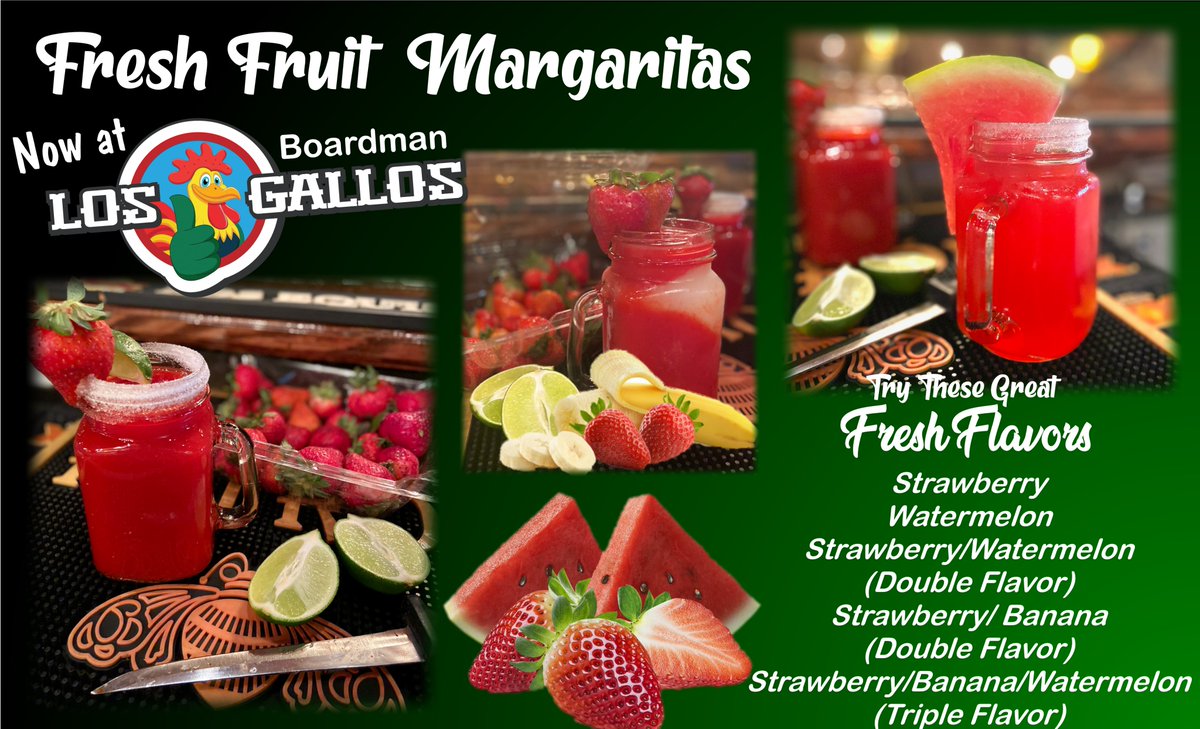 FRESH FRUIT MARGARITAS
CHECK IT OUT BOARDMAN LOS GALLOS NOW HAS FRESH STRAWBERRY AND FRESH WATERMELON MARGARITAS AVAILABLE TO PURCHASE FOR TAKE AND DELIVERY WITH A PURCHASE OF A MEAL YOU CAN ALSO COMBINE THEM AND CREATE YOUR OWN FLAVOR.

BOARDMAN LOS GALLOS 330.965.1307