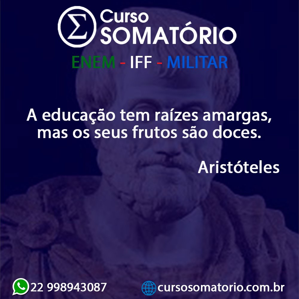 CursoSomatorio's tweet photo. A educação tem raízes amargas, mas os seus frutos são doces. Aristóteles

#cursosomatorio #prevestibular #preiff #premilitar #enem #cursinho https://t.co/nzMjEY0A5P