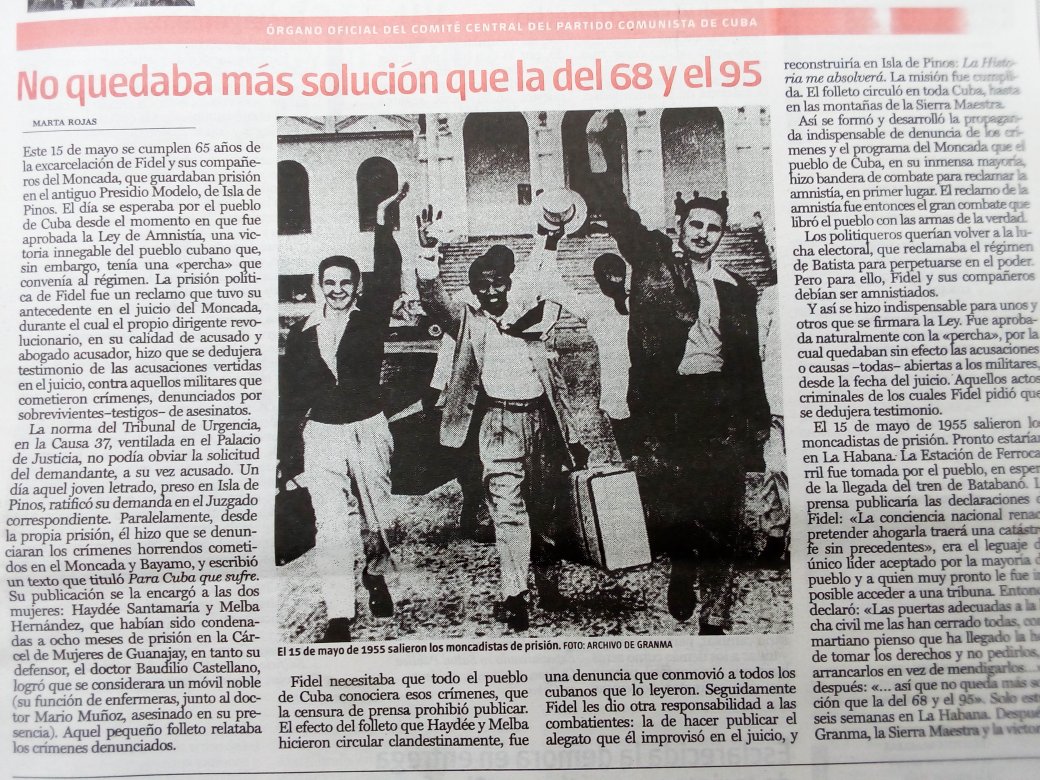 El artículo de M. Rojas en 1ra pag del #Granma d hoy, 25/5, describe parte imprescindible d la historia de la #Revolución. Ante la presión popular, la dictadura no tuvo otra salida que liberar a los moncadistas. La fe en la victoria q #Fidel inculcaba a todos, se agrandó ese día.