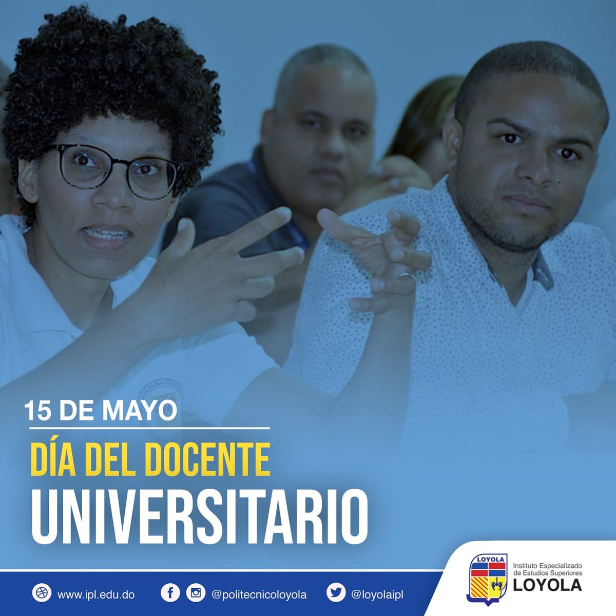 loyolaipl's tweet photo. "La docencia es la única profesión que crea a las demás profesiones", este 15 de mayo celebramos a nuestros docentes universitarios, quienes día a día entregan sus conocimientos en favor de los estudiantes del Instituto Especializado de Estudios Superiores Loyola #IEESL. https://t.co/fbSnxXAHIE