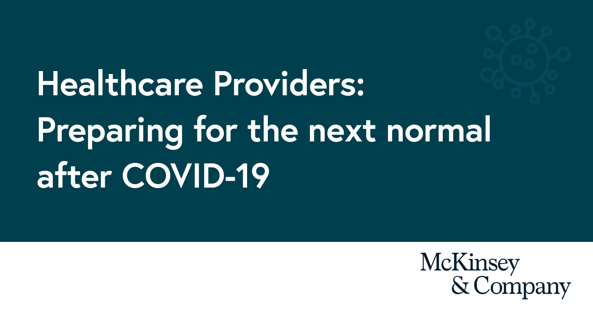 nimblr_ai's tweet photo. #COVID19 has already brought transformative changes to our economy, including the acceleration of a transition to #digitalhealth. 
Take a look at the new @McKinsey article about the Next normal after COVID-19 and how providers are preparing for it. https://t.co/PFDnjmWxgV https://t.co/FpTd5XDWBh