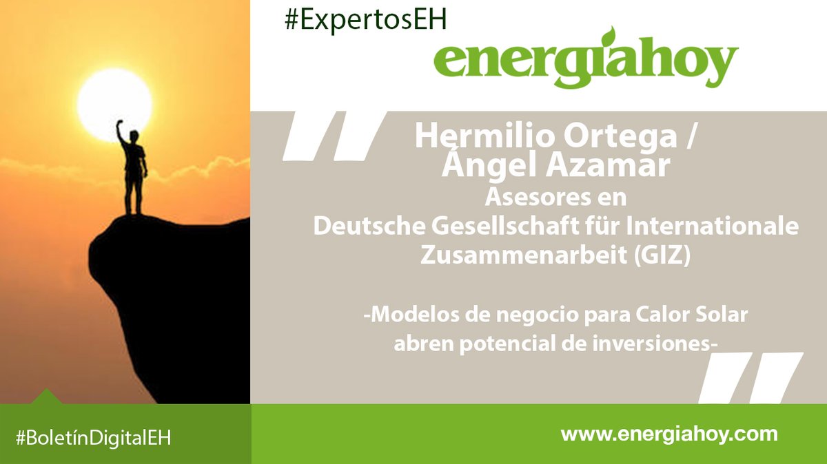 #BoletínDigitalEH - #ExpertosEH / El uso del #CalorSolar para distintas actividades no ha sido del todo explotado. Hermilio Ortega y Ángel Azamar, asesores en <a href="/giz_gmbh/">GIZ</a>, presentan los modelos de negocio para potenciar al Calor Solar en #México. @GIZMexico
bit.ly/2Wykc0m