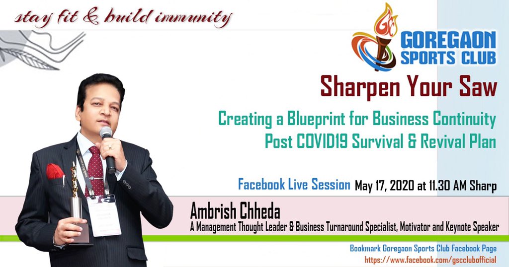 GSCMalad's tweet photo. LIVE session on "Creating a Blueprint for Business Continuity: Post COVID19 Survival & Revival Plan" with Mr. Ambrish Chheda: A Management Thought Leader, Business Turnaround Specialist, Motivator & Keynote Speaker at 11:30am May 17
#SharpenYourSaw #GoregaonSportsClub #GSCCares https://t.co/2G8ExuPQNA