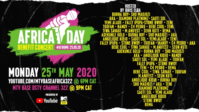 . @BurnaBoy @ShoMadjozi @YemiAlade @AKAWorldwide @SautiSol @diamondplatnumz
@TiwaSavage @fallyipupa01 lets unite to celebrate #AfricaDay & raise funds for COVID19. Africa Day Benefit Concert #athome on 25.5 @MTVBASEAfrica YouTube page 6pm(CAT) & MTV Base 9pm(CAT) #AloneTogether