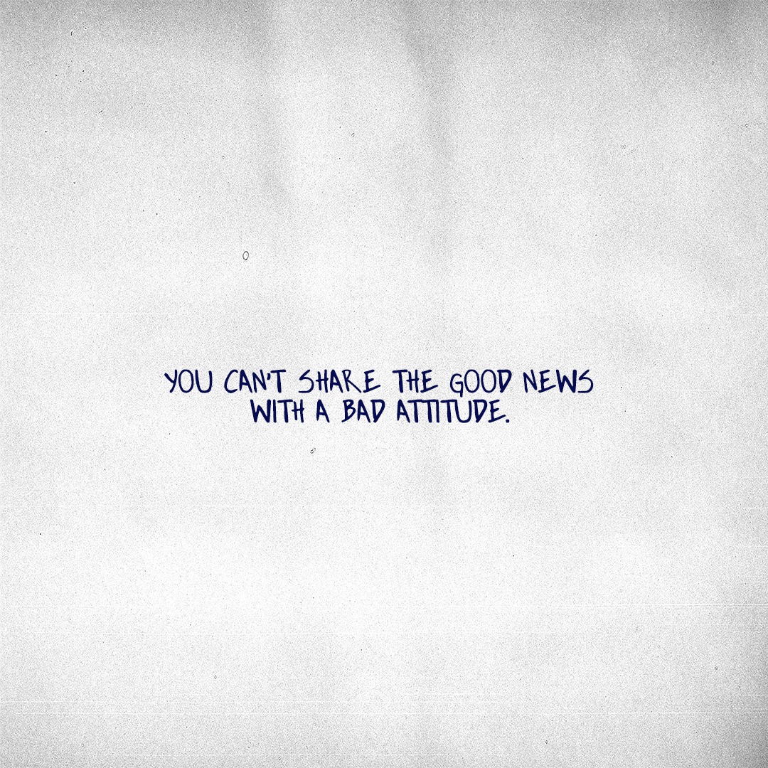 Redemption Church You Can T Share The Good News With A Bad Attitude