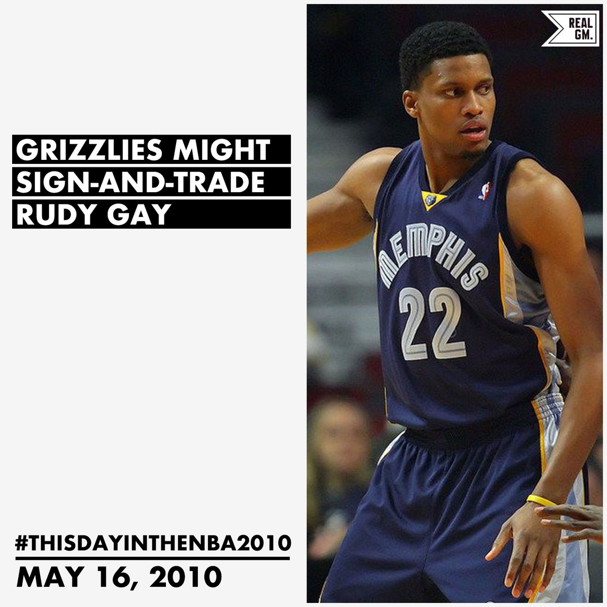 #ThisDayInTheNBA2010May 16, 2010Grizzlies Might Sign-And-Trade Rudy Gay https://basketball.realgm.com/wiretap/203934/Grizzlies-Might-Sign-And-Trade-Rudy-Gay