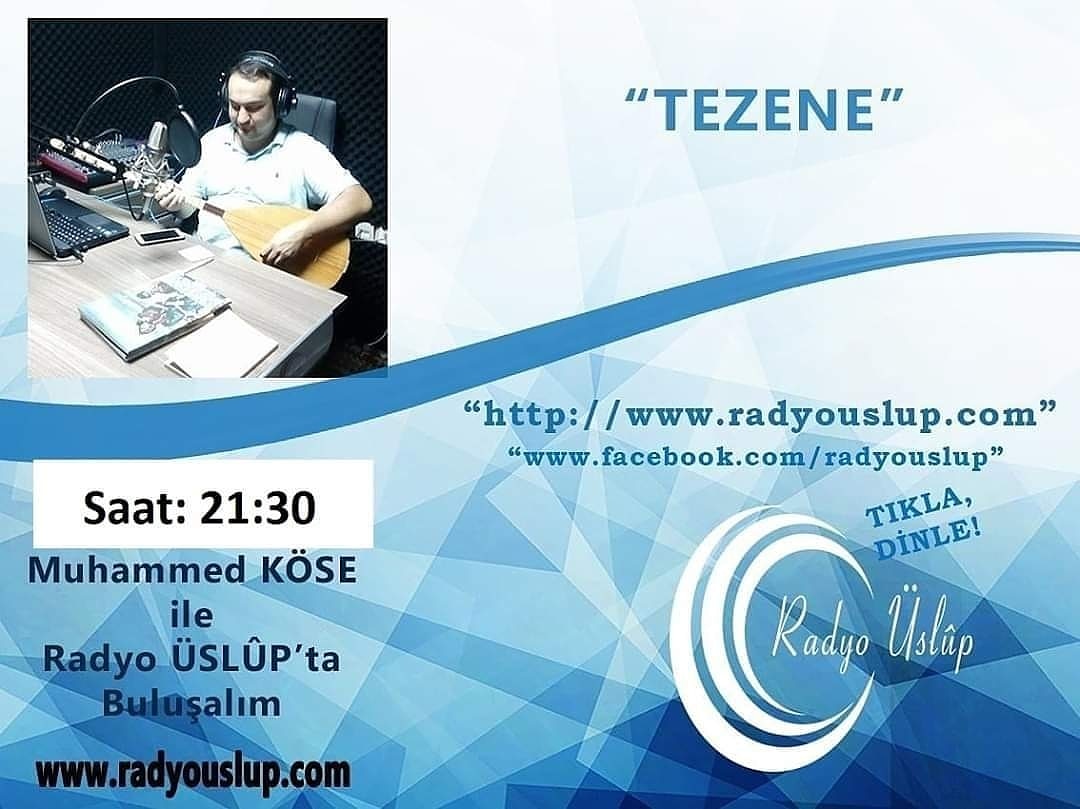 Muhammet Köse'nin hazırlayıp sunduğu "Tezene" isimli programımız Ramazan Ayı dolayısıyla bugün saat 21:30'da canlı yayında sizlerle olacak. Dinlemek için aşağıdaki linke tıklamanız yeterli olacaktır.

radyouslup.com