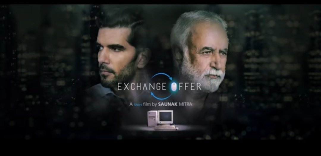 Short film #ExchangeOffer (2020) by #SaunakMitra, written by #VinayShukla, feat. @taher07 #MKRaina #SurendraRajan #AryanRoy and #RoshniBhattacharya, now streaming on @DisneyPlusHS and @pocketfilmsin channel on @YouTubeIndia. 

Link: youtu.be/EqCLjvxKPko