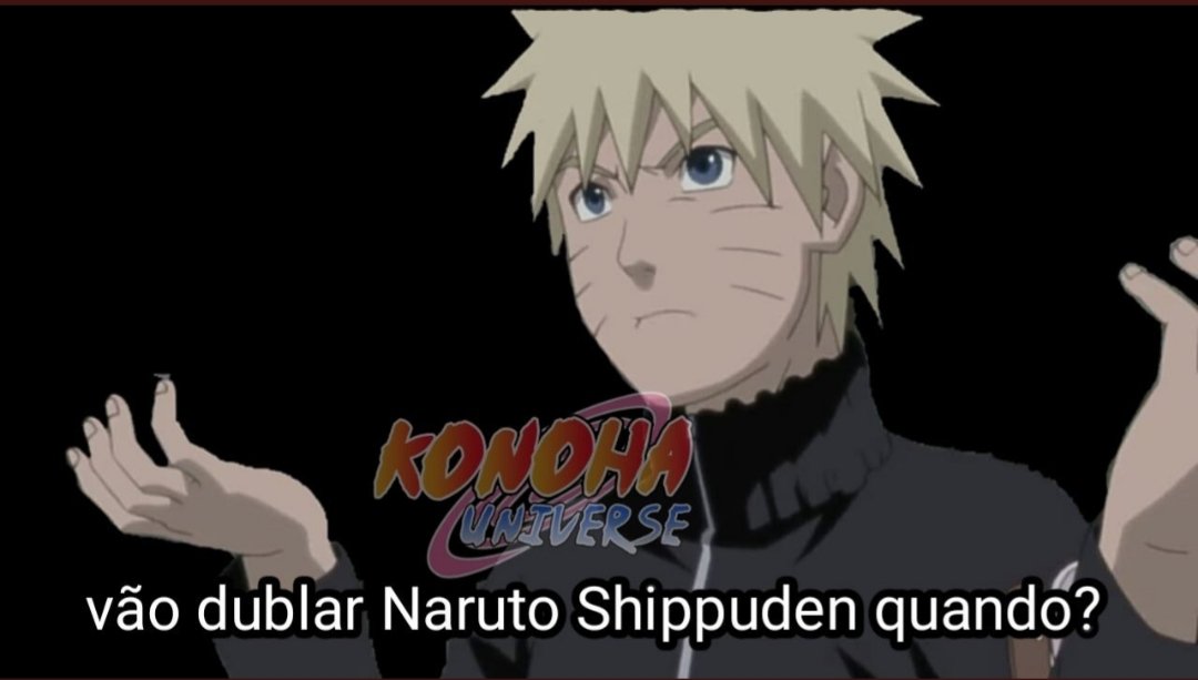 NÃO!! Pq a Netflix n coloca Naruto shippuden dublado mas coloca  Kkkkkkkkkkkkkkkk pirata q estica? ele falando oxi - iFunny Brazil