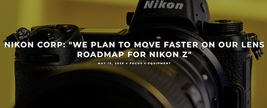 New Nikon interview: "We plan to move faster on our lens roadmap for Nikon Z":

nikonrumors.com/2020/05/16/new…