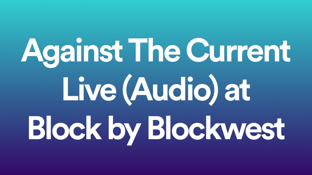 Against the Current - Live at Block by Blockwest Festival (Full Set Audio)
youtube.com/watch?v=t9F4JB…