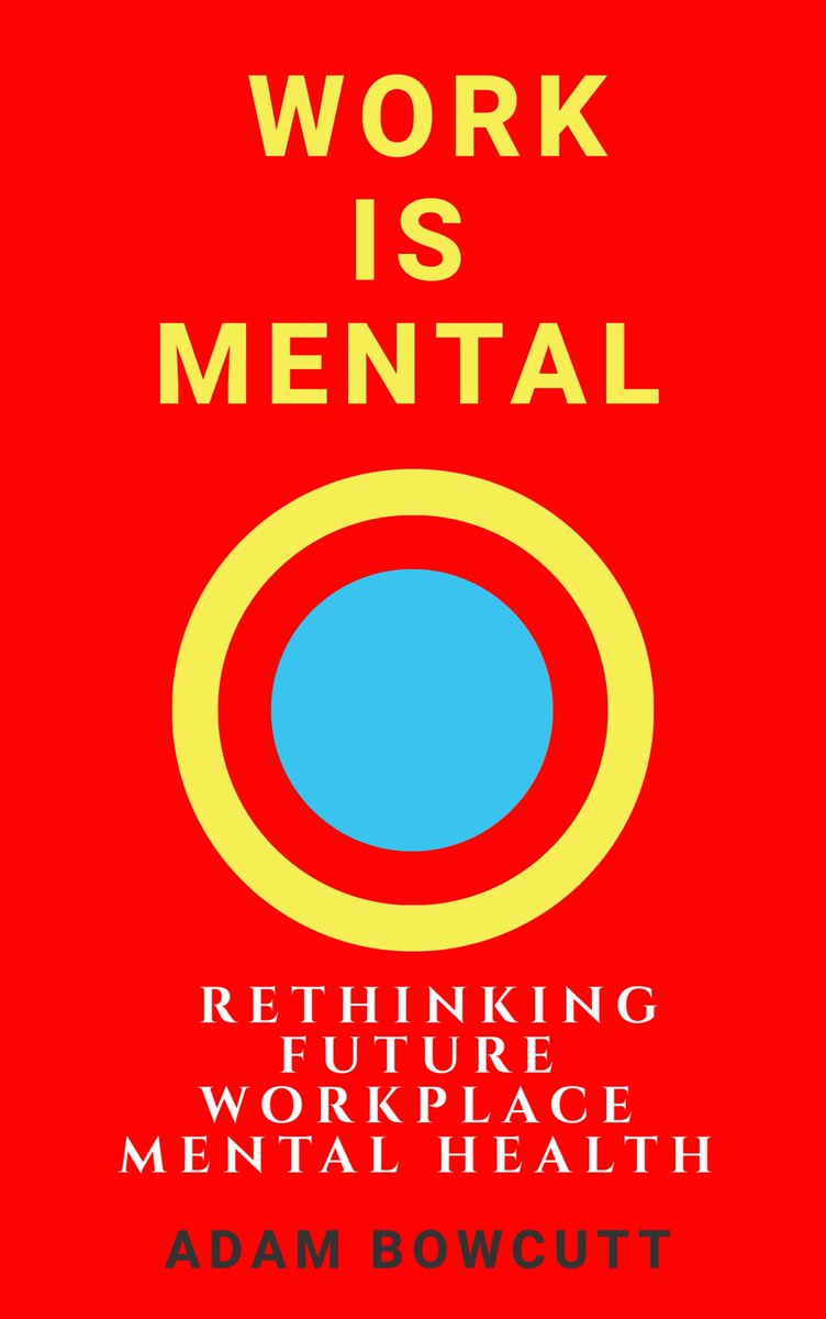 AdamBowcutt's tweet photo. New book out December 2020:
/// WORK IS MENTAL 📖
Rethinking Future Workplace Mental Health ///
@WorkIsMental1 #WorkIsMental #WorkplaceMentalHealth #AdamBowcutt #Author https://t.co/AgW60bAKmx