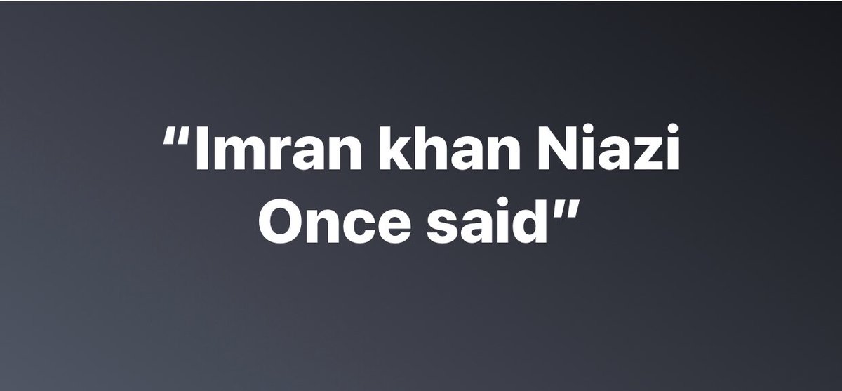 AsaadFakhar's tweet photo. Imran Khan Niazi once Said.
#AskImran https://t.co/wdLCHOHAAZ