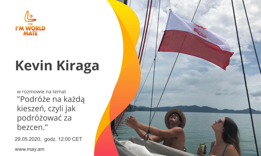 may_org's tweet photo. 29 maja o 12:00 zapraszamy na rozmowę na temat "Podróże na każdą kieszeń, czyli jak podróżować za bezcen" z @kevinkiraga w ramach #imworldmate 
https://t.co/2baYiRG54Y
https://t.co/g6cmirhJW3 https://t.co/kQH0bVJtIf