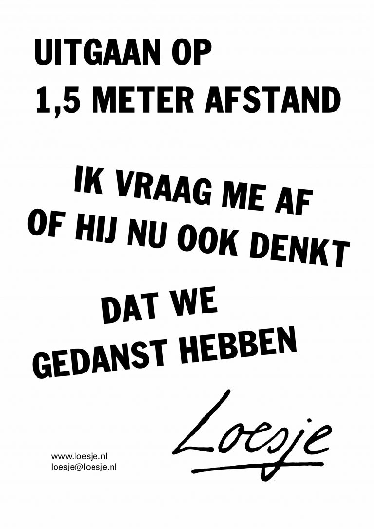 LoesjeNL's tweet photo. **uitgaan op 1,5 meter afstand**
#loesje #coronanederland https://t.co/Dx7spLiDIP