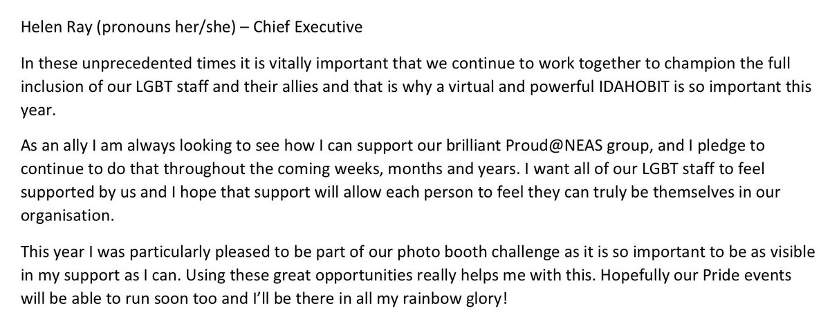 Chief Exec @HelenRay_CEO (her/she)”As an ally I am always looking at how I can support out brilliant <a href="/NEASproud/">Proud@NEAS</a> group. I pledge to continue to do that in the coming wks,mnths&amp;yrs. I want all staff to feel supported to allow each to feel they can be truly themselves” #IDAHOBIT2020