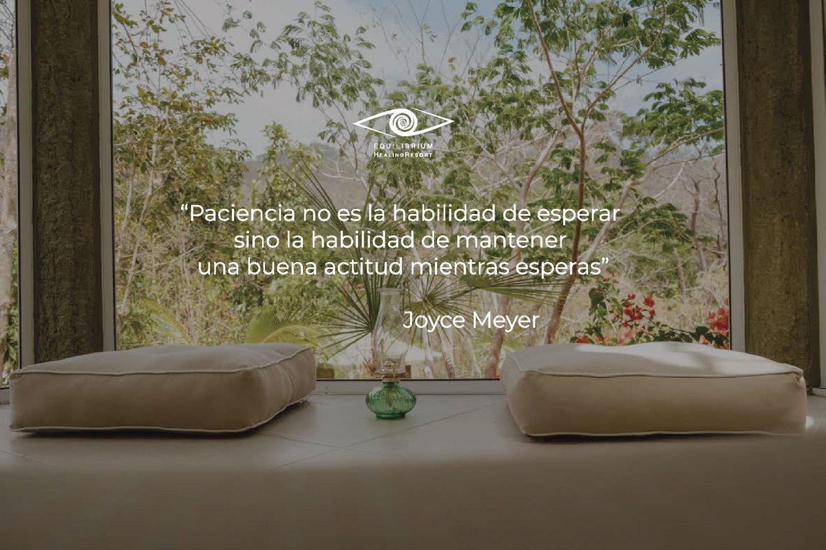"Patience is not the ability to wait but the ability to maintain a good attitude while waiting."
Joyce Meyer.

#EquilibriumHealingResort #QuedateEnCasa #bienestar #meditacion