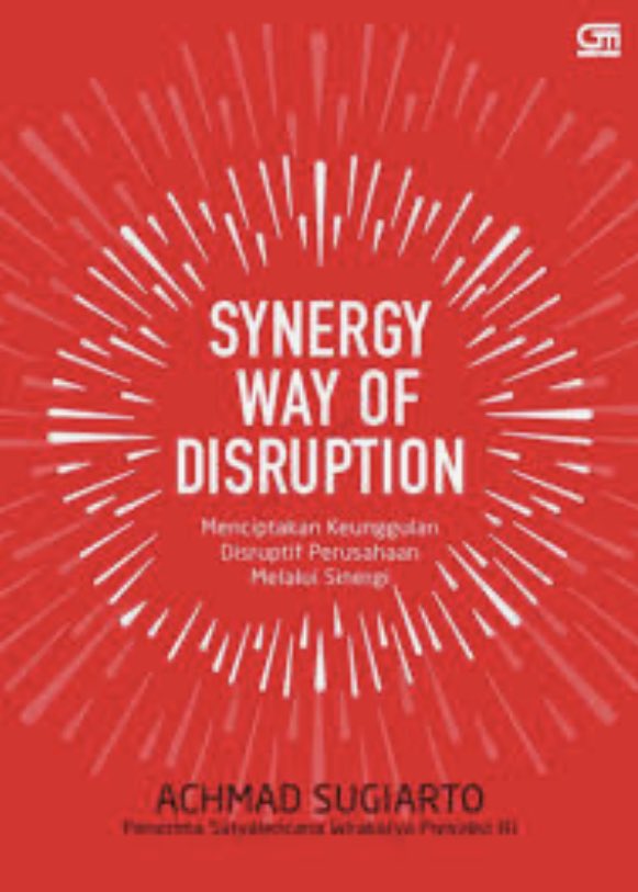 A_Sugiarto2015's tweet photo. #HariBukuNasional 
Digital disruption, incumbent must win the competition. ‘Synergy Way of Disruption’ was released on July 2018, based on discussion with Michael E Raynor, known as the author of the bestseller The Innovation’s Solution with the co-author Clayton M. Christensen https://t.co/sLqHcup0BE
