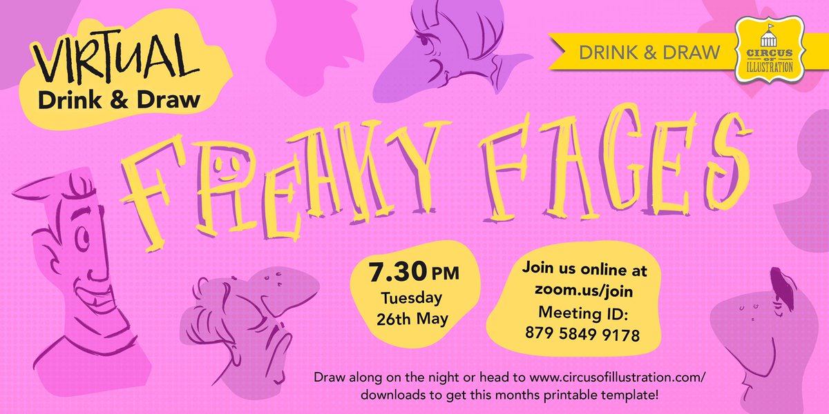 Virtual Drink &amp; Draw round 3 is 'Freaky Faces', one of our faves from 2016! 😱 Join us Tues 26th May, 7.30pm GMT on zoom.us/join.  Meeting ID 879 5849 9178

Draw along at home, or head to circusofillustration.com/downloads to print our free template!