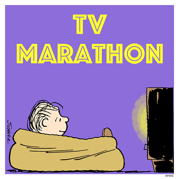 Happiness is binging your favorite TV show.