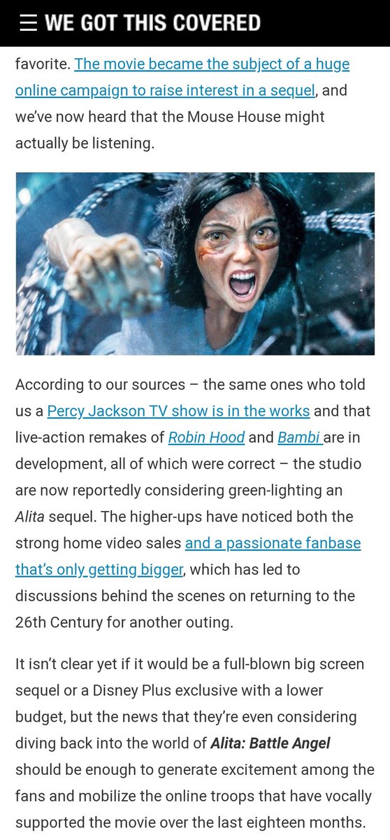 !!!RUMOR!!! - Disney’s Reportedly Seriously Considering An Alita: Battle Angel Sequel"According to our sources... the studio are now reportedly considering green-lighting an Alita sequel." https://wegotthiscovered.com/movies/disney-reportedly-giving-alita-battle-angel-sequel/amp/?__twitter_impression=true