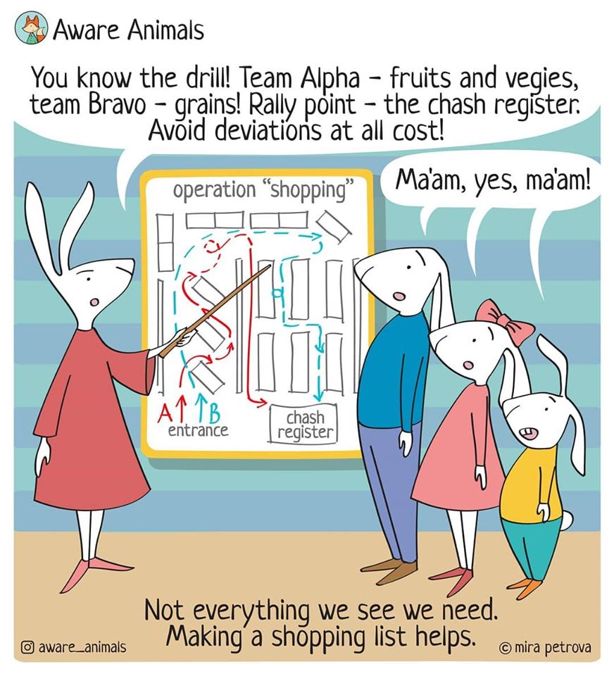 AwareAnimals's tweet photo. 📝Making shopping list is amazing:
- saves you money ( you don't buy things you don't need )
- saves you time 
- doesn't tеst the patience of the staff and the other shoppers ( by you choosing for hours between two different shapes of pasta, as I used to ).

#awareanimals #comics https://t.co/lyhp6Qnq8W