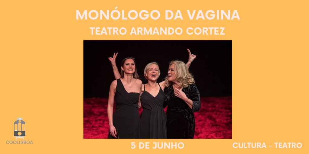 CooLisboa's tweet photo. Os monólogos da vagina voltaram... E VIERAM PARA FICAR! Vem ouvir a intrepretação de Teresa Guilherme, Carla Andrino e Vera Kolodzig. Do que estás à espera? Sabe mais no nosso site oficial (link na bio). https://t.co/oBU6rT1GsN