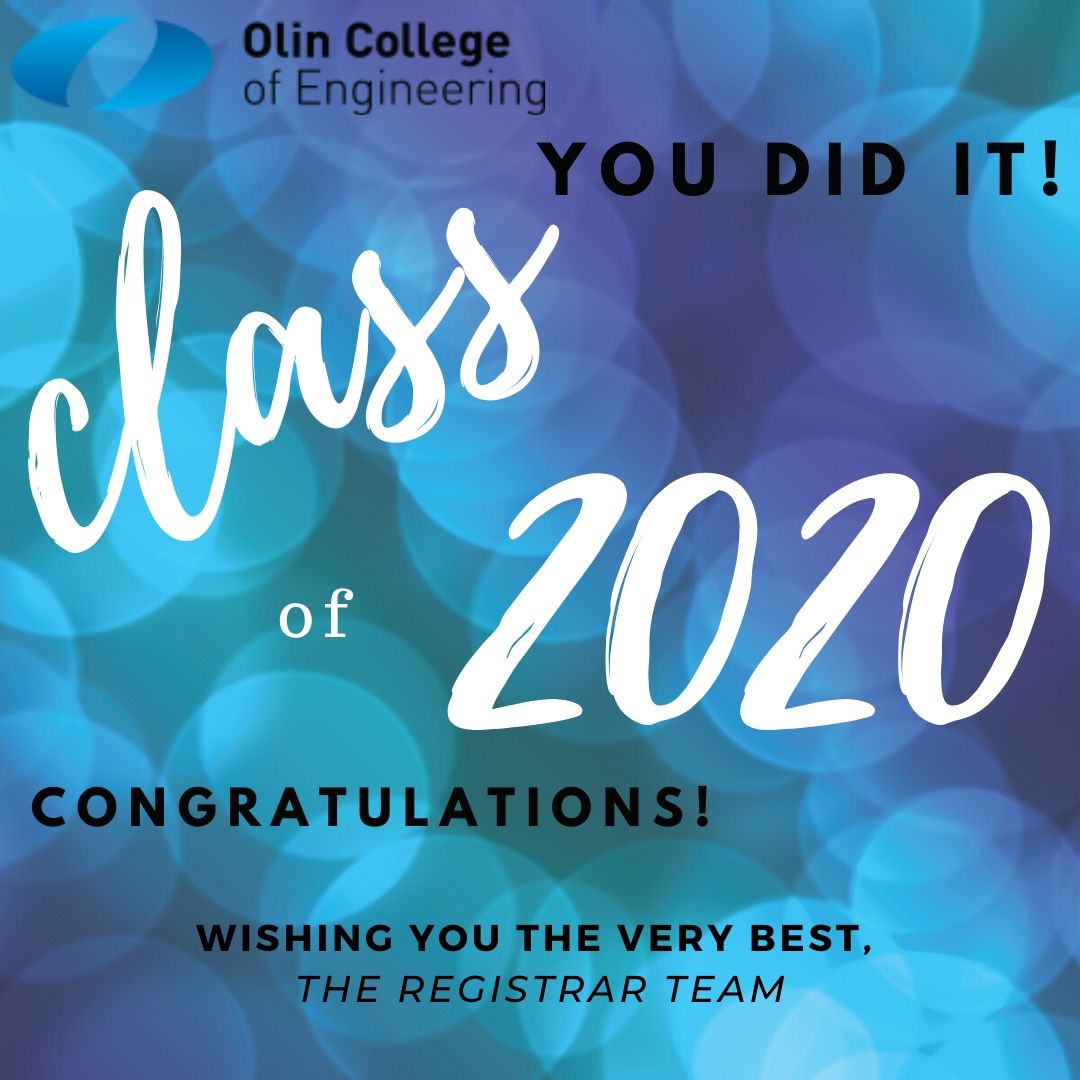 OlinRegistrar's tweet photo. Congrats, Class of 2020! #OlinRegistrar #Olin2020 #OlinCollege #Classof2020 https://t.co/TRdGru09cZ