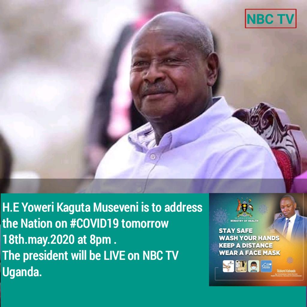 NbcUganda's tweet photo. The president will be addressing the Nation tomorrow 18th.may.2020. https://t.co/z6E869hKRl