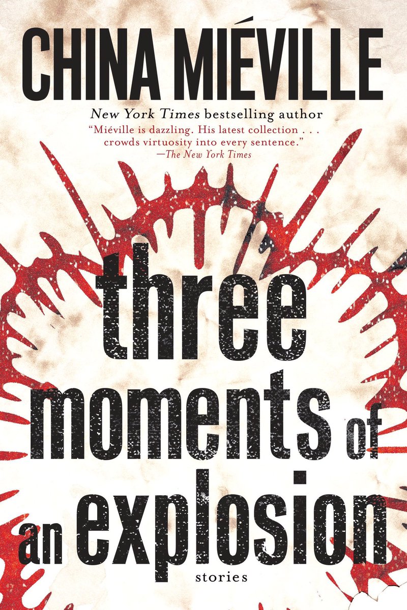 5/17/2020: "The Dowager of Bees" by China Miéville, from his 2015 collection THREE MOMENTS OF AN EXPLOSION, published by  @DelReyBooks.