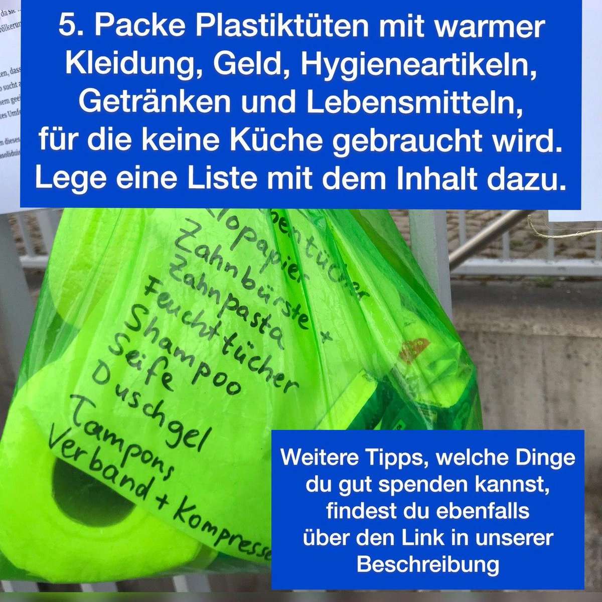 5. Packe Plastiktüten mit warmer Kleidung, Geld, Hygieneartikeln, Getränken und Lebensmitteln, für die keine Küche gebraucht wird. Lege eine Liste mit dem Inhalt dazu. Weitere Tipps findest du ebenfalls über den Link in unserer Beschreibung. 
#gabenzaun #duisburg #CoronaSoli