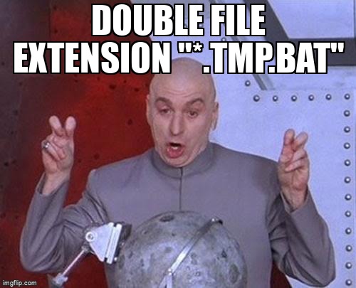 overflow_meme's tweet image. Double file extension &quot;*.tmp.bat&quot; stackoverflow.com/questions/6185… #temporaryfiles #appdata #file #batchfile #tmp