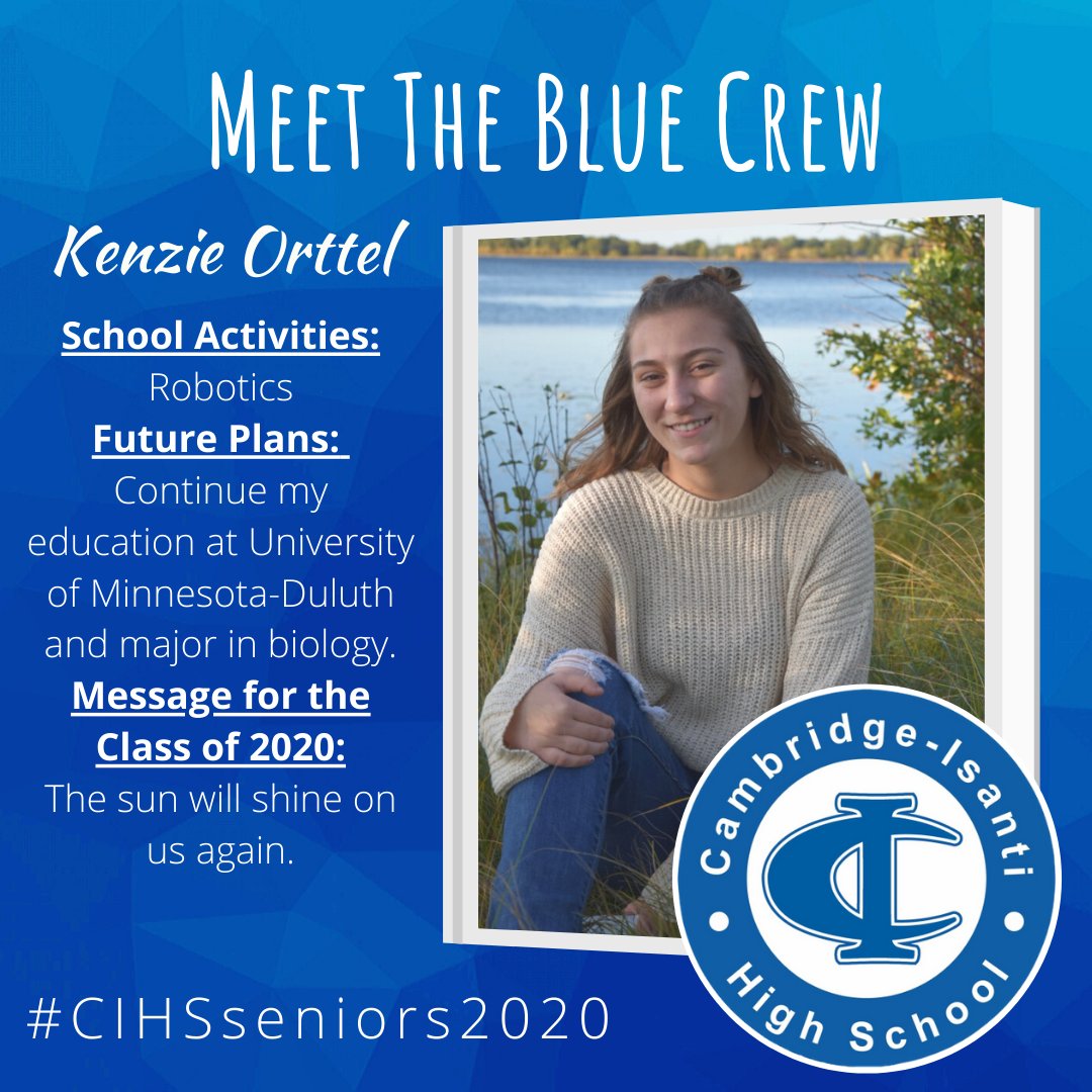 MEET THE BLUE CREW
Meet Kenzie Orttel, CIHS Class of 2020
#CIHSseniors2020
