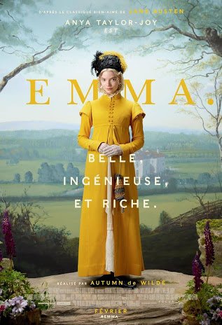 Emma (2020) A beautiful adaptation of the Jane Austen novel by the same name Everything was beautifully done in this film Set design, amazing performances, costume design and well fleshed out charactersAbsolutely loved it