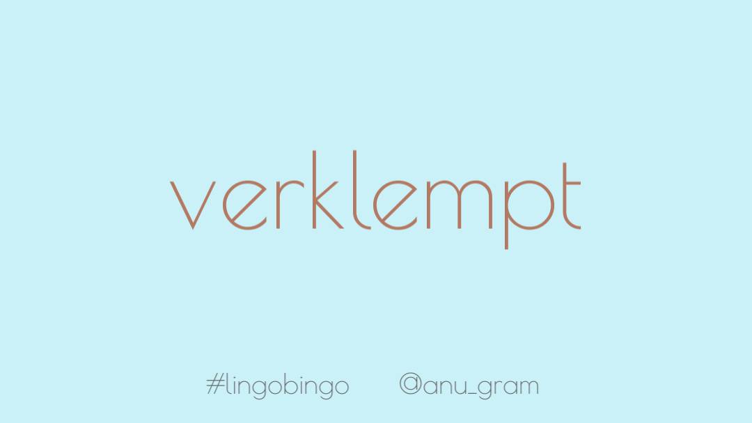 Today's entry is a recent discovery that I love'Verklempt' from Yiddish, describing being overcome by emotion to the point of speechlessness #lingobingo